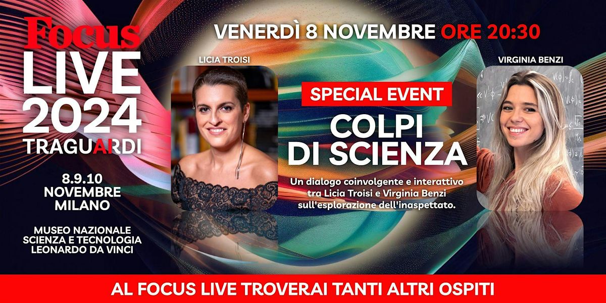 Focus Live 2024 - COLPI DI SCIENZA con LICIA TROISI E VIRGINIA BENZI