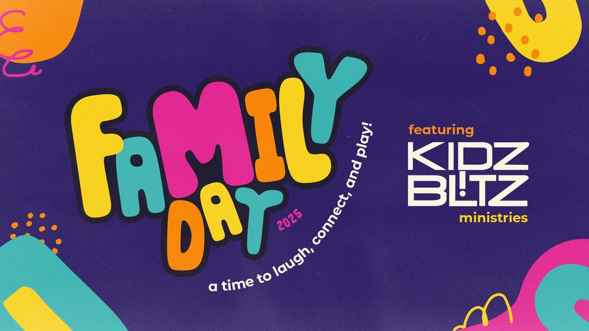 Family Day - Featuring KIDZ BLITZ