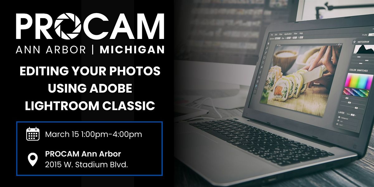 Editing your Photos using Adobe Lightroom Classic - PROCAM Ann Arbor