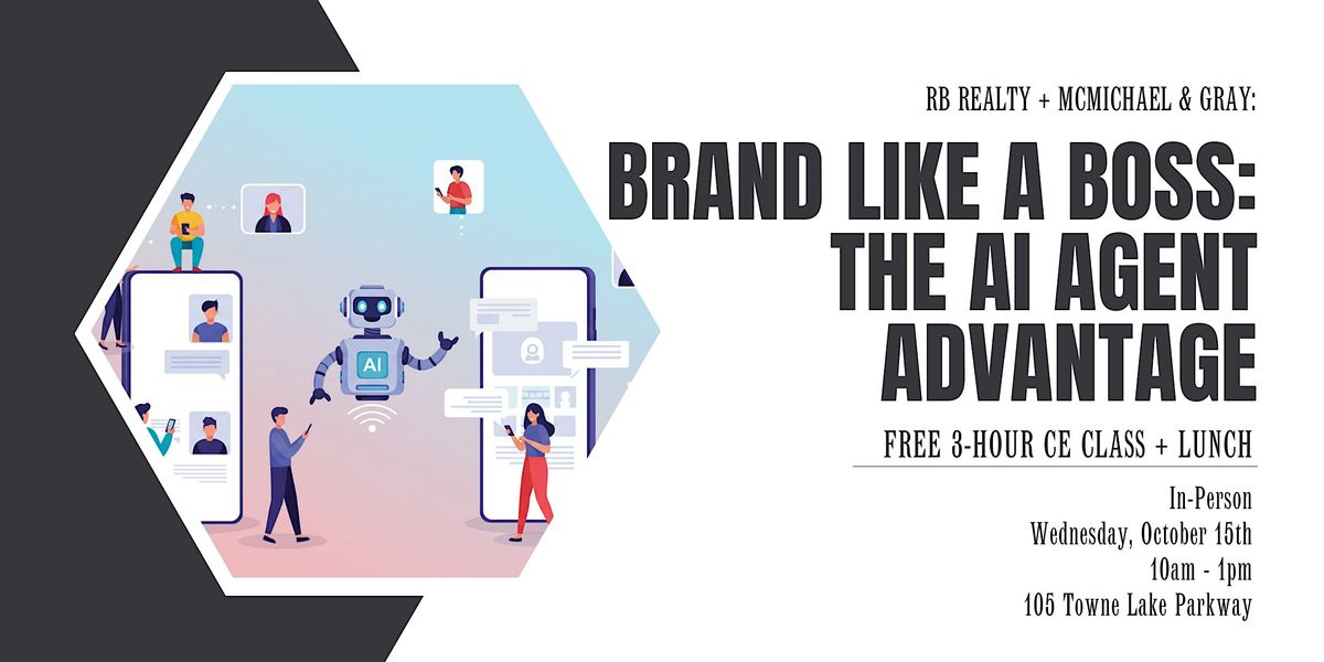 FREE 3-Hour CE Class | Brand Like a Boss: The AI Agent Advantage + Lunch