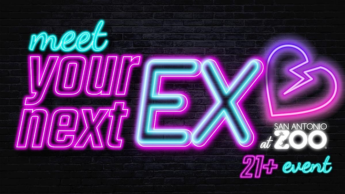 Meet Your Next Ex (21+ Event)