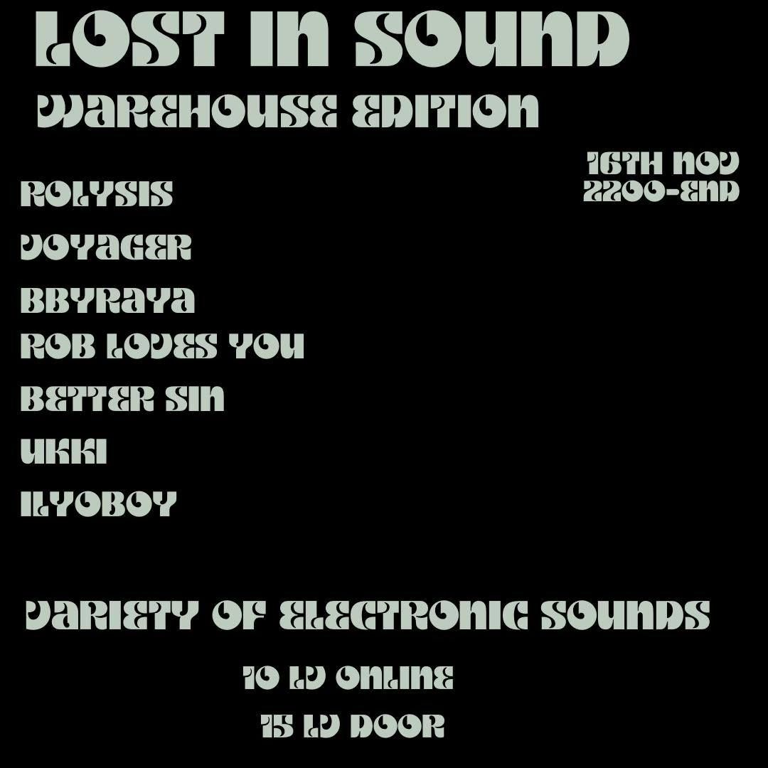 LOST IN SOUND - WAREHOUSE EDITION 16th NOV. 22:00 -LATE