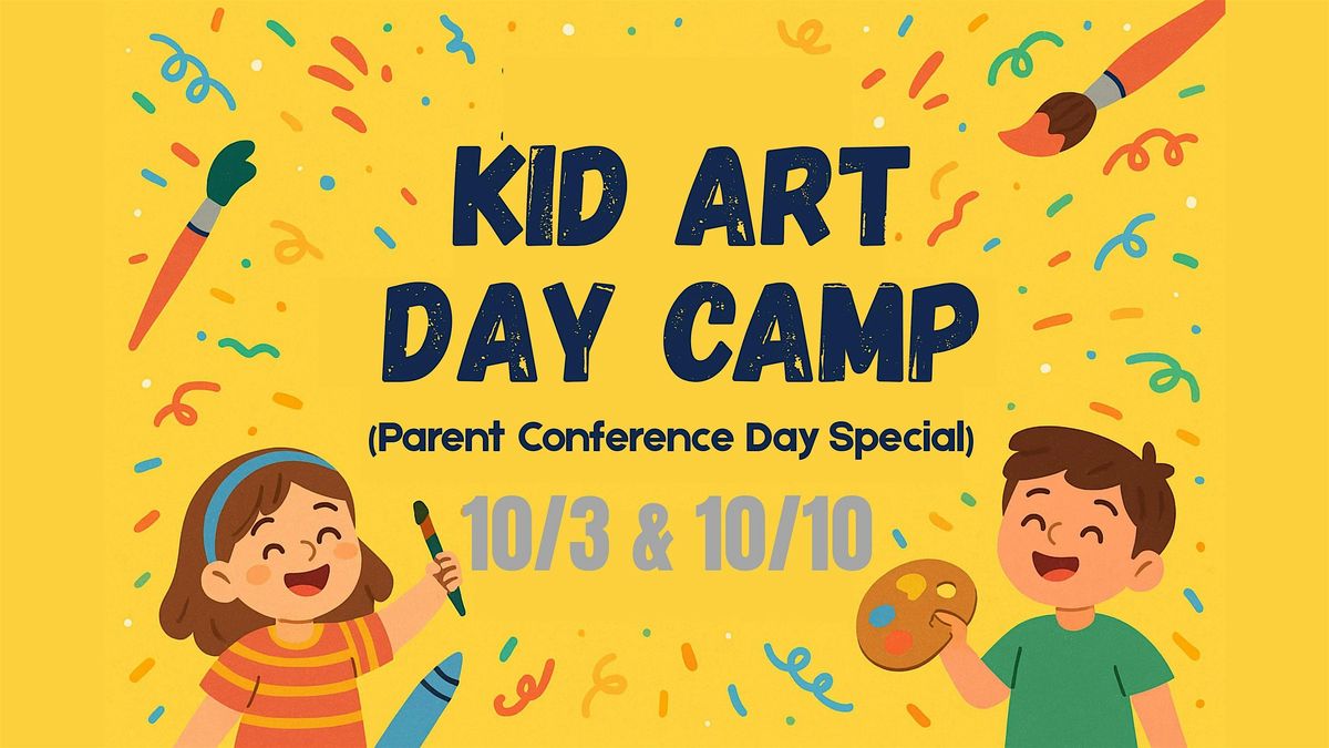 Kid Art Day Camp (parent conference day special)