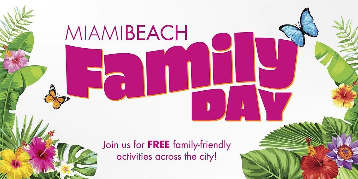 City of Miami Beach Presents: Family Day!