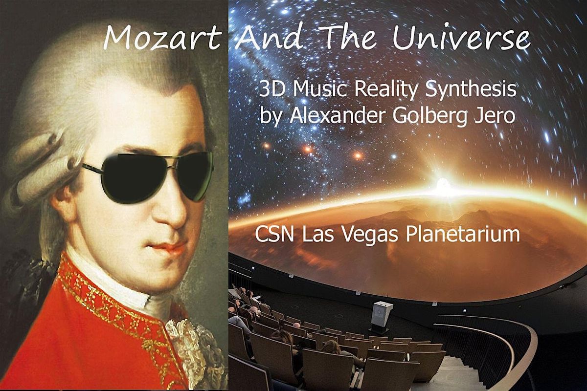 "Mozart And The Universe" 3D Music Show at CSN Planetarium