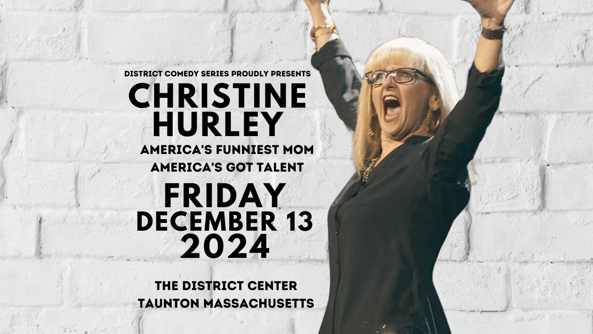 COMEDY with Christine Hurley plus special guests!