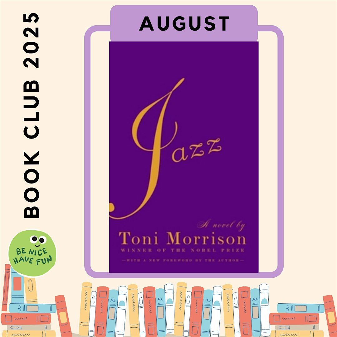 Monthly Book Club - Jazz by Toni Morrison