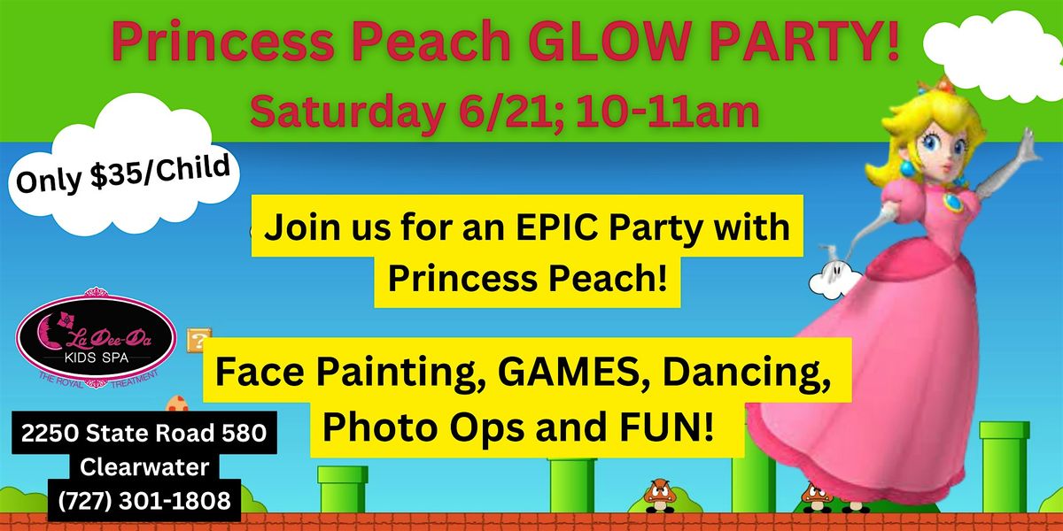 Princess Peach GLOW Party! Clearwater\/Dunedin Location