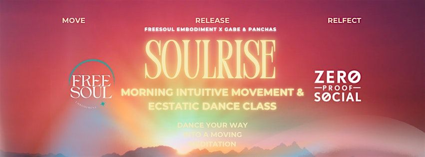 SOULRISE: Morning Intuitive Movement & Ecstatic Dance