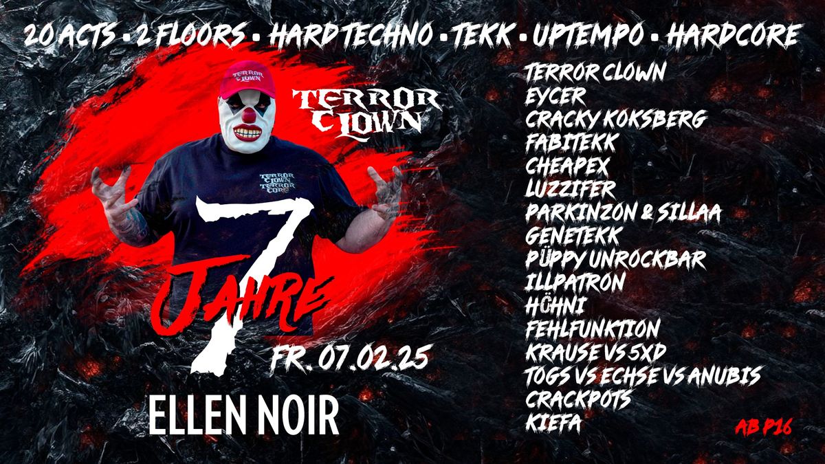 7 JAHRE ELLEN NOIR \/ 20 ACTS \u2022 2 FLOORS \u2022 HARD TECHNO \u2022 TEKK \u2022 UPTEMPO \u2022 HARDCORE