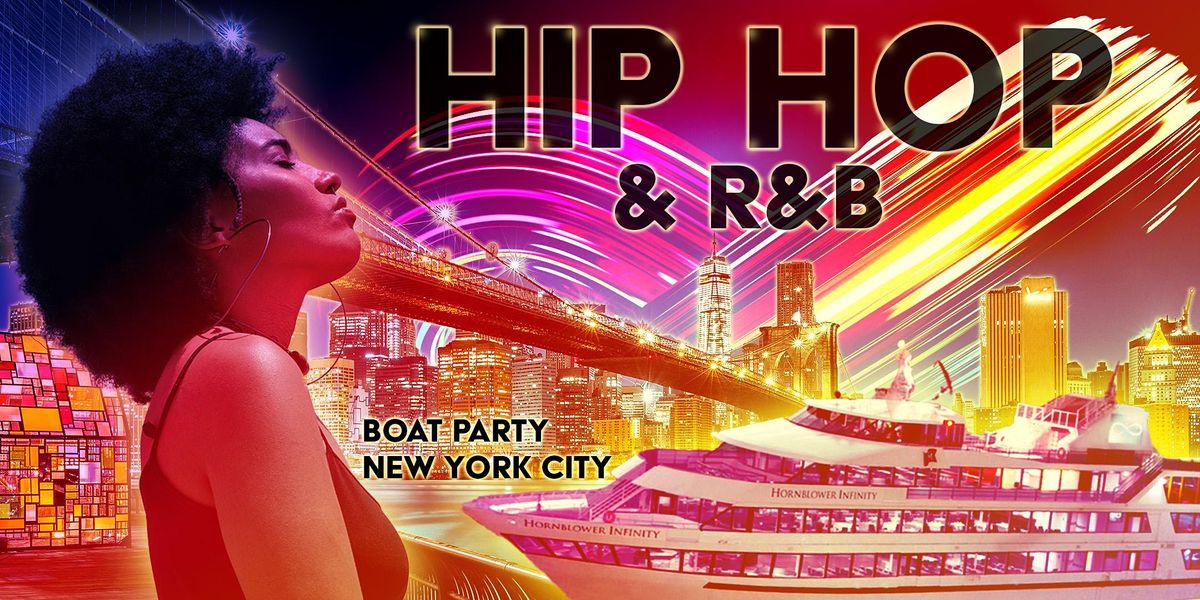 THE #1 Hip Hop & R&B Boat Party on the luxurious Yacht Cruise Infinity NYC
