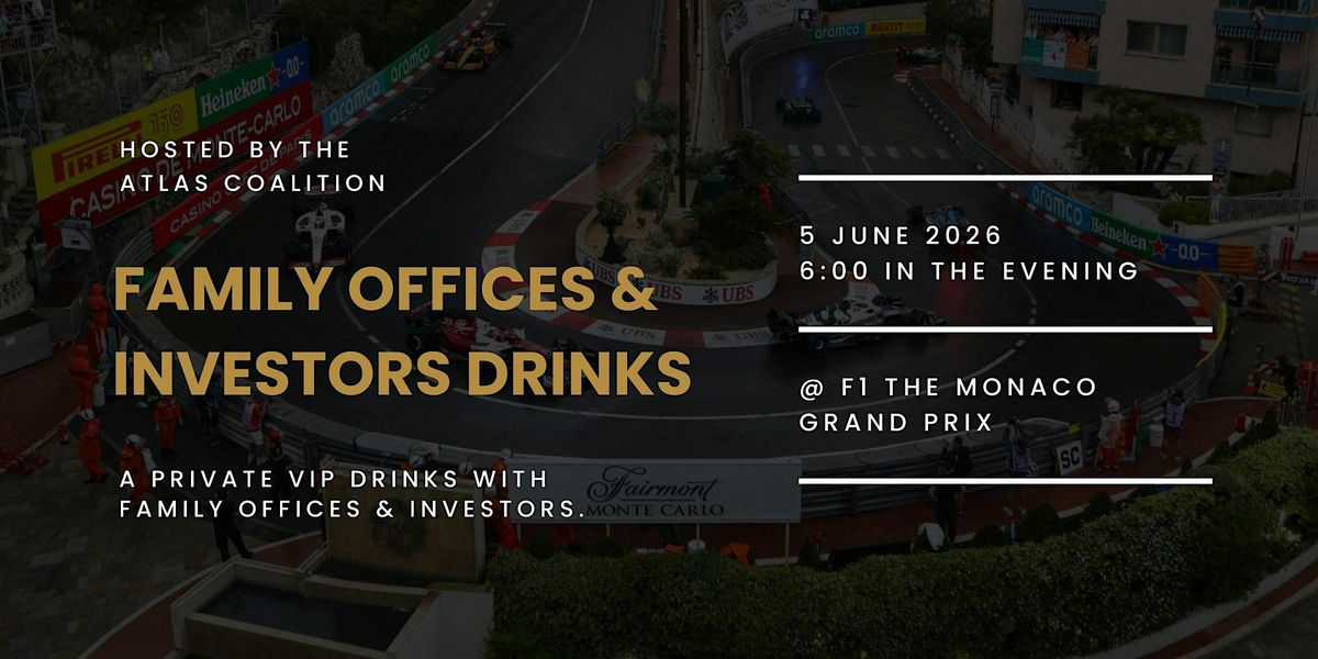 Family Offices & Investors Drinks @ F1 The Monaco Grand Prix