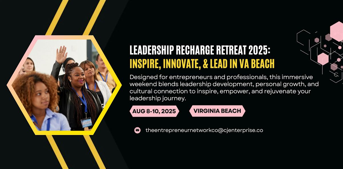 Leadership Recharge Retreat 2025: Inspire, Innovate, & Lead in VA Beach