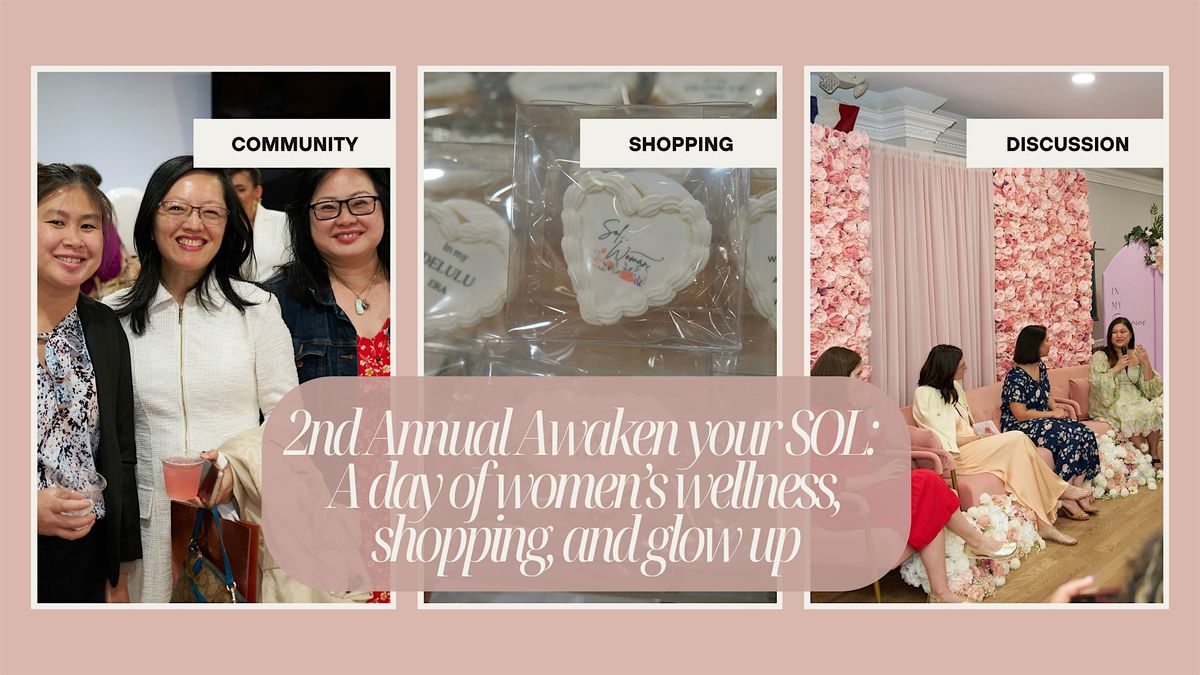 \u27282nd Annual Awaken Your SOL : A Day of Women\u2019s Wellness, Glow Ups & Vendors