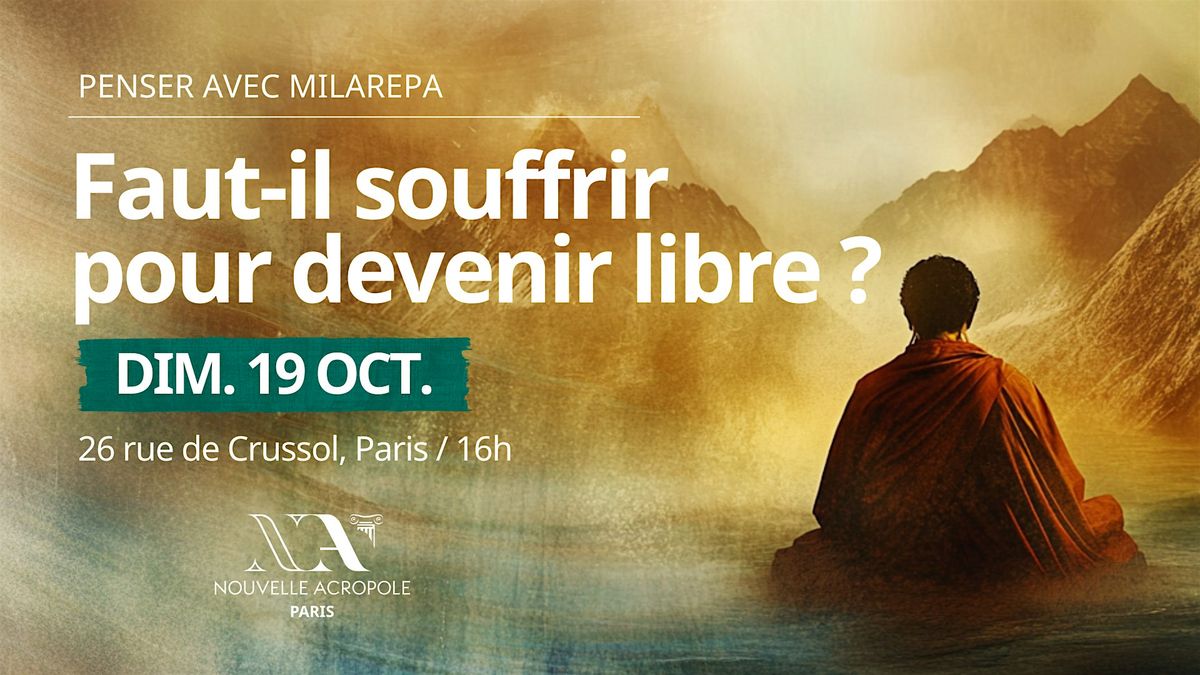 Penser avec Milarepa : Faut-il souffrir pour devenir libre ?