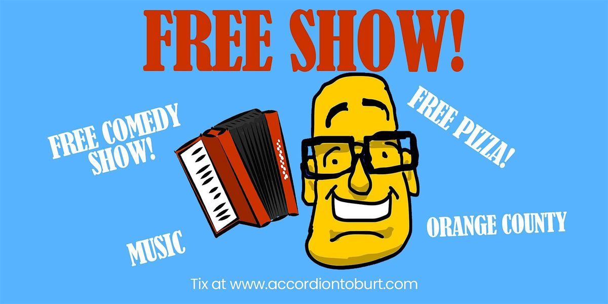 FREE Comedy Show  Fri.,  August 22, at 7:30PM in OC. FREE PIZZA!