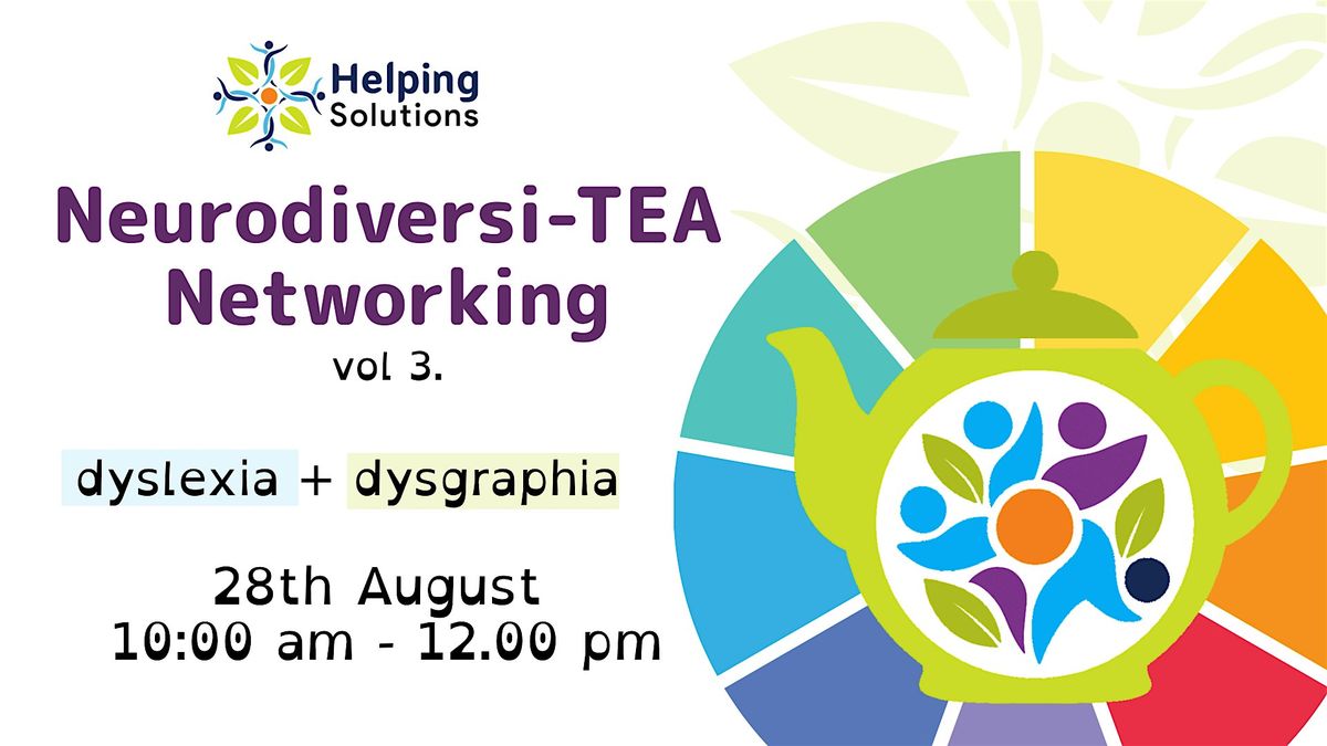 NeurodiversiTEA Networking: Dyslexia & Dysgraphia \u2013 Designing for Inclusion