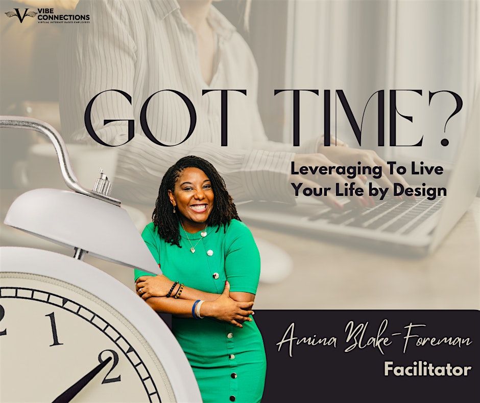 Got Time? Leveraging To Live Your Life by Design