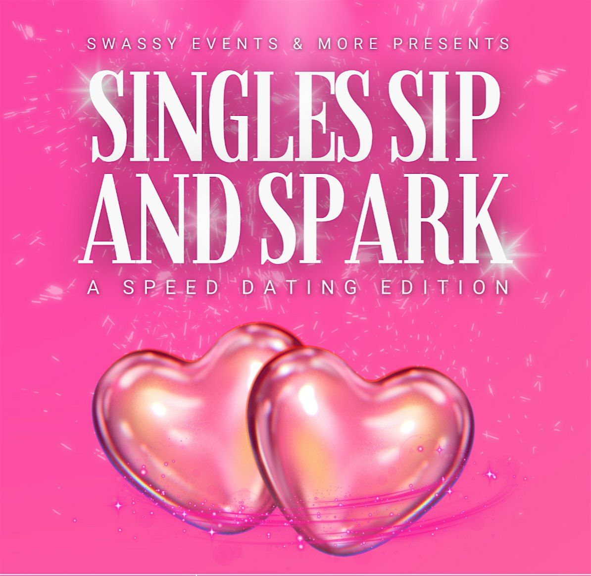 Swassy Events Presents: Singles Sip & Spark- A Speed Dating Edition