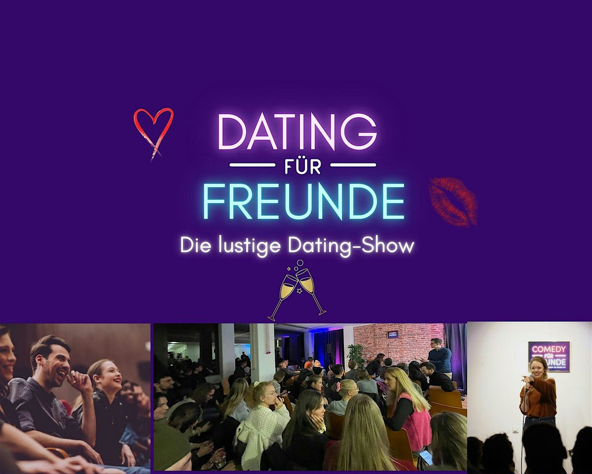 Dating f\u00fcr Freunde - die lustige Dating-Show