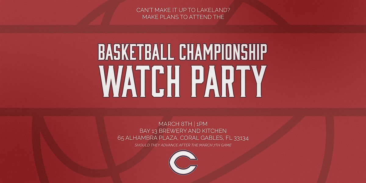 CCHS Basketball State Championship Watch Party at Miami