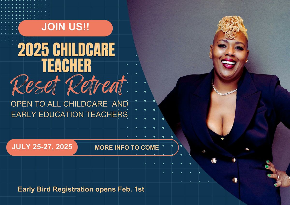 Childcare Teacher Reset Retreat 2025