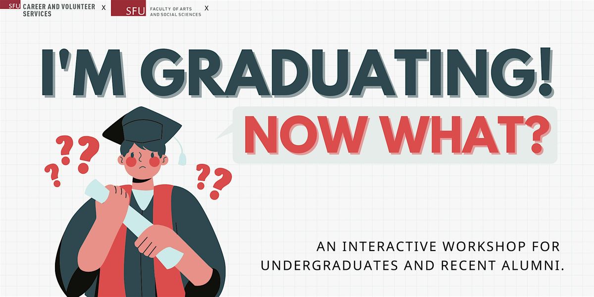 I'm Graduating Now What? FASS Career Workshop