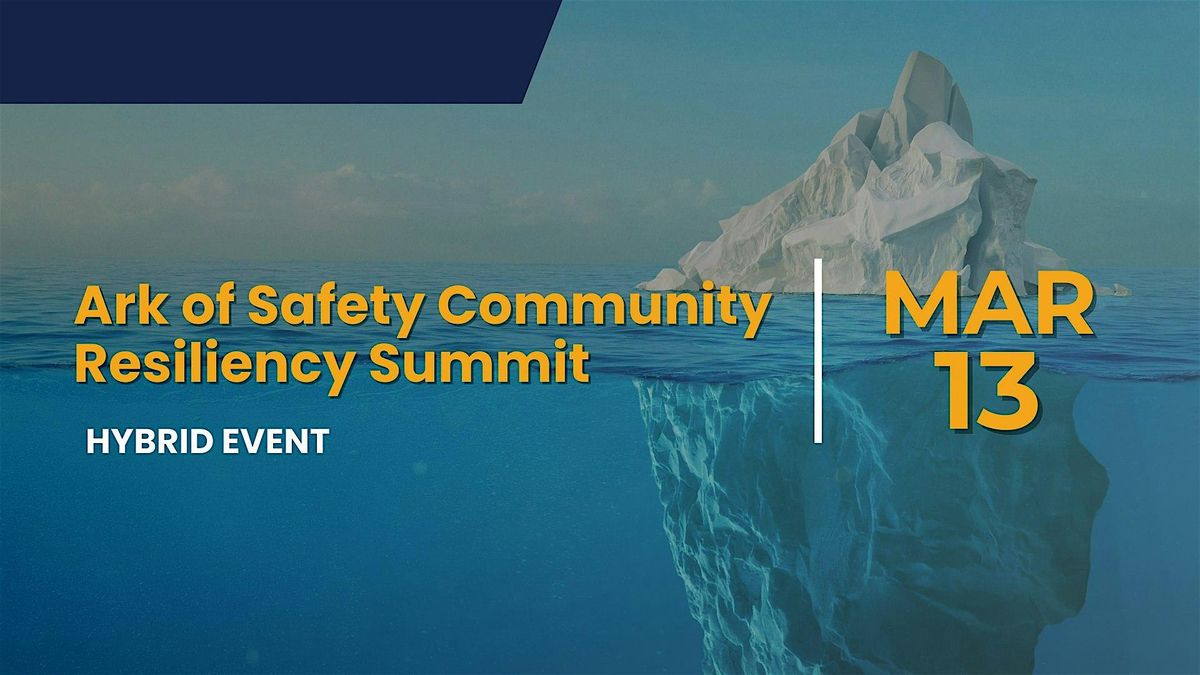 Ark of Safety Community Resiliency Summit In-Person