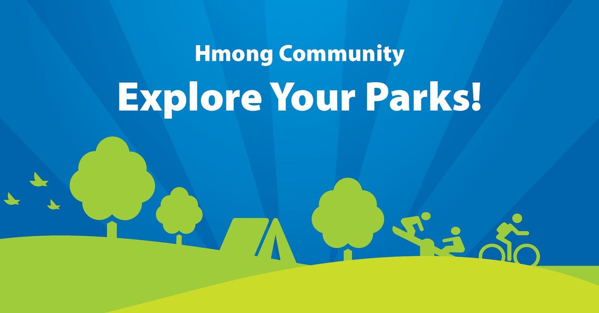 Hmong Community Explore Your Parks 