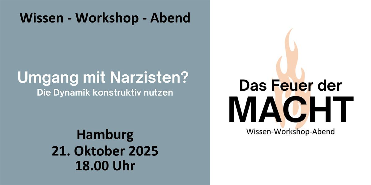 Das Feuer der Macht: Umgang mit Narzisten? Die Dynamik konstruktiv nutzen.