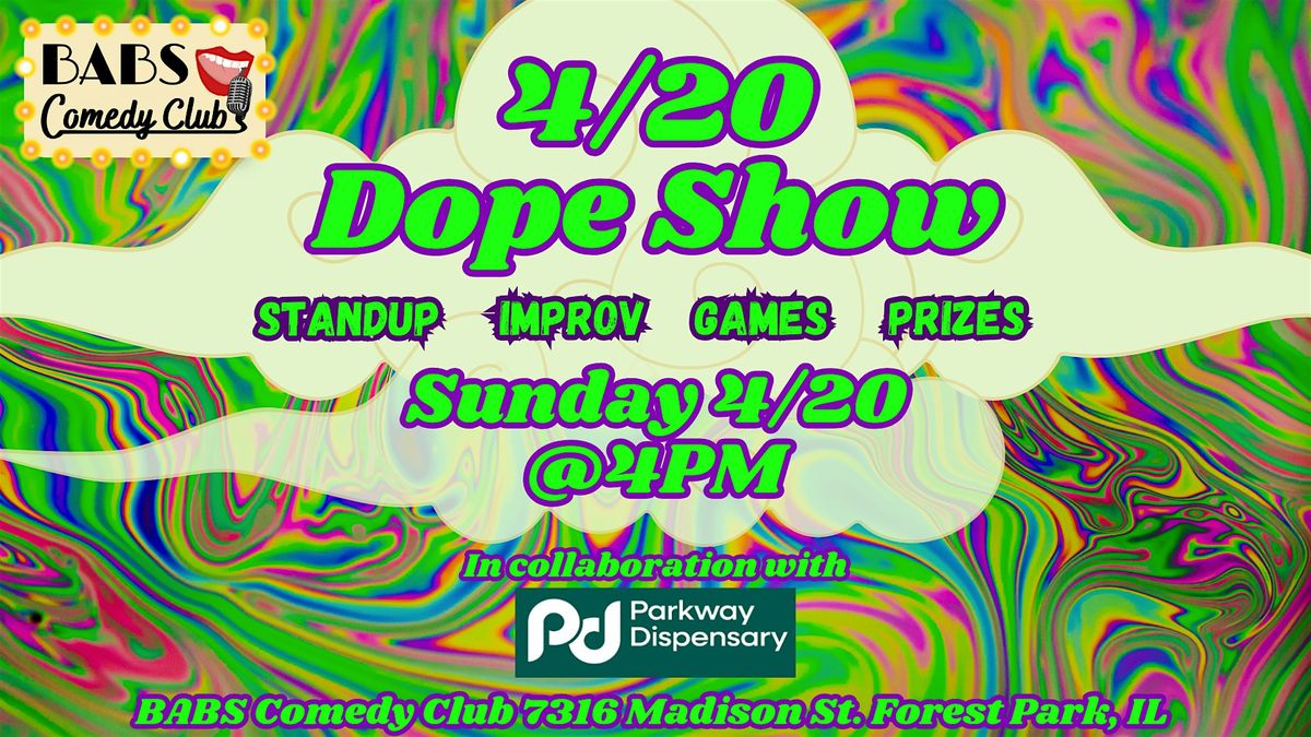 4\/20 Dope Show