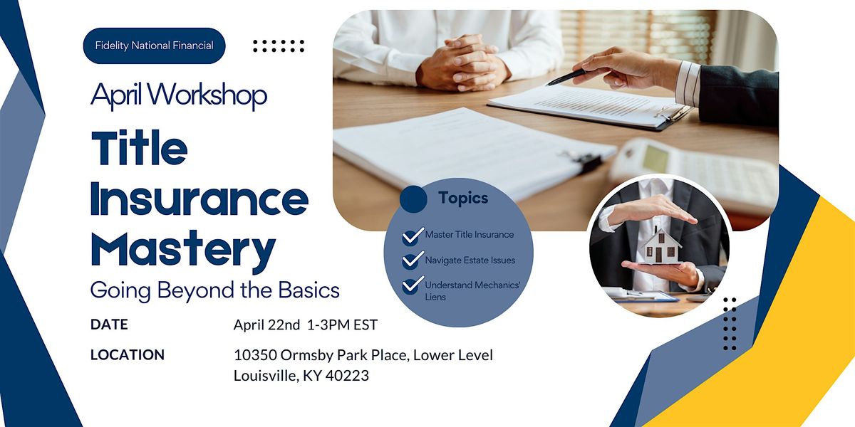 Title Insurance Mastery: Going Beyond the Basics - Louisville