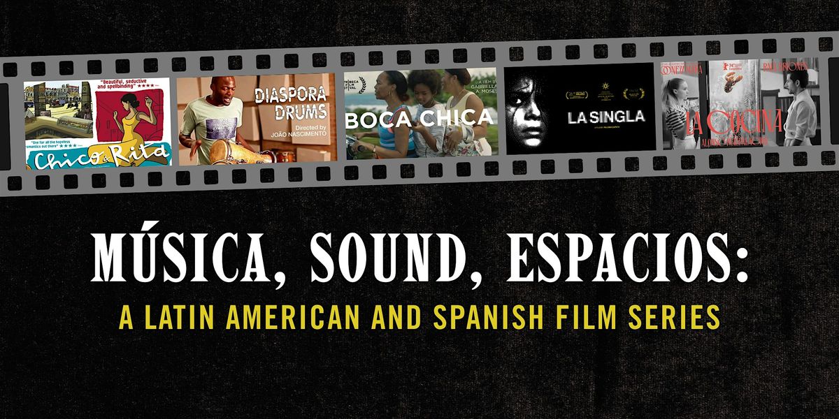 M\u00fasica, Sound, Espacios: A Latin American and Spanish Film Series