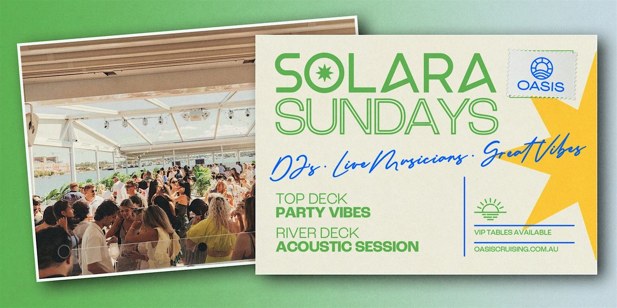 OASIS presents SOLARA SUNDAYS  - Sunday, 26th of October