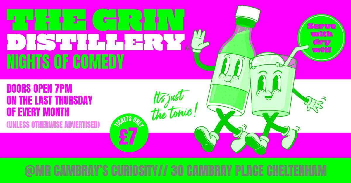 Comedy Night at the Grin Distillery - Mr Cambray's Curiosity, Cheltenham