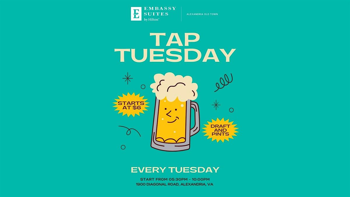 Tap Tuesdays at Embassy Suites Old Town