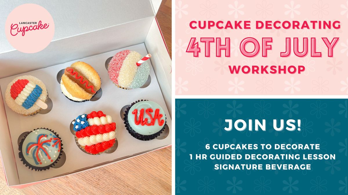 4th of July Themed Cupcake Decorating Workshop- Lancaster