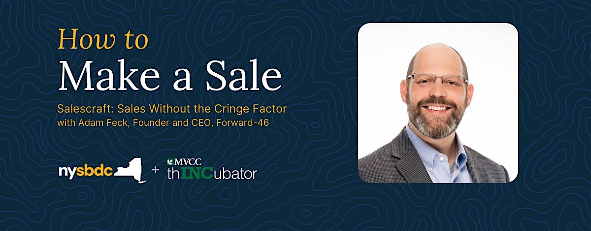 How to Make A Sale: Sales Without the Cringe Factor