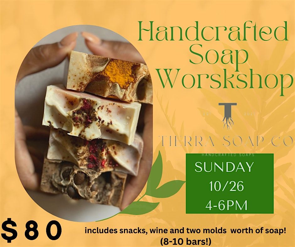 10\/26 Make You Own Craft Soap w\/ Tierra Soap Co.