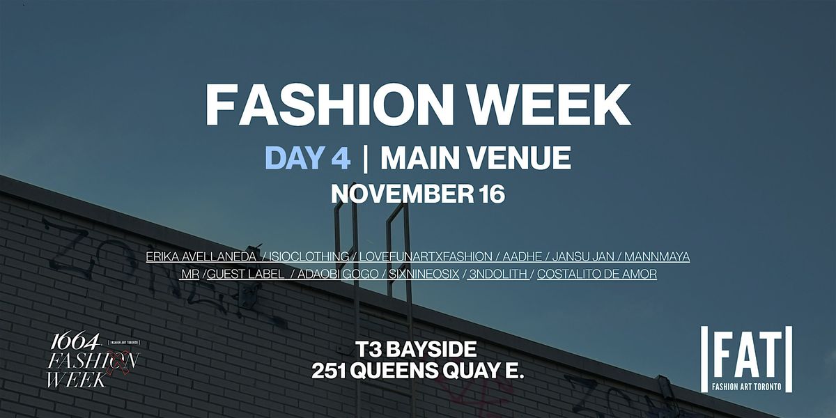 FASHION WEEK TORONTO > NOV 16