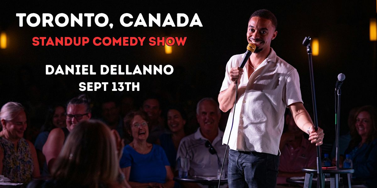 Toronto Standup Comedy Show - Daniel Dellanno