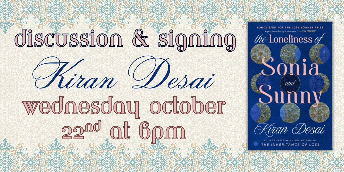 Kiran Desai celebrates THE LONELINESS OF SONIA AND SUNNY on 10\/22 at 6pm