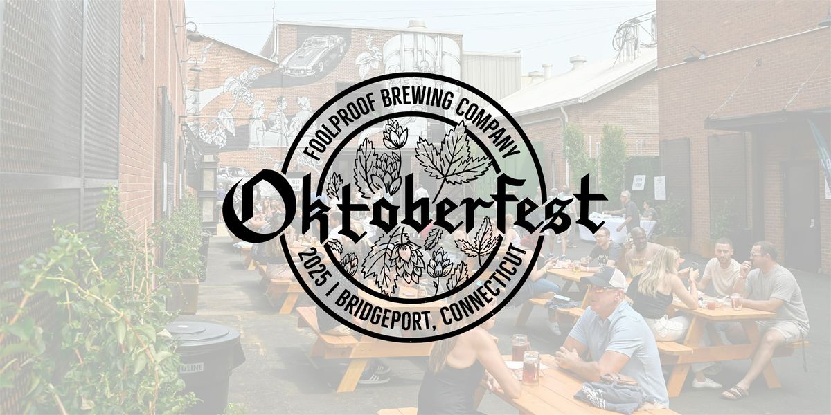 Oktoberfest 2025 - Foolproof Brewing Co. Bridgeport