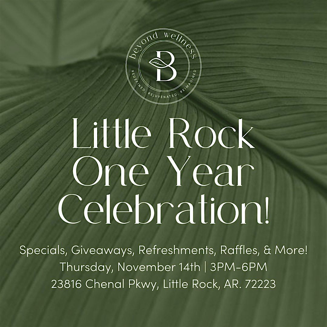 Beyond Wellness One Year Celebration- Little Rock