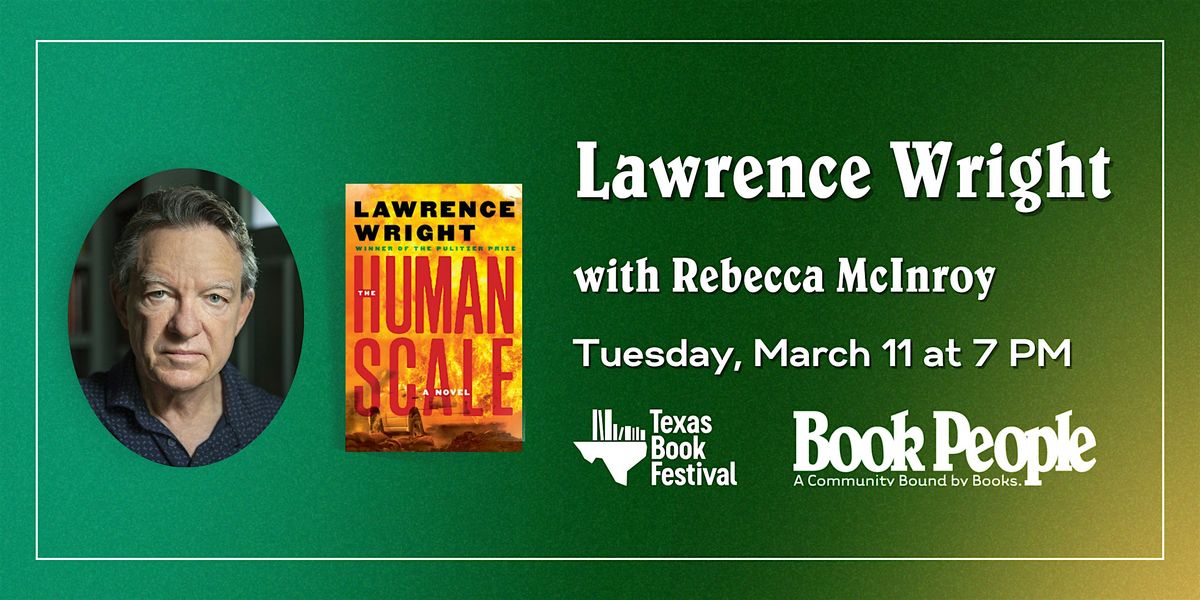 Texas Book Festival & BookPeople Present: Lawrence Wright - The Human Scale