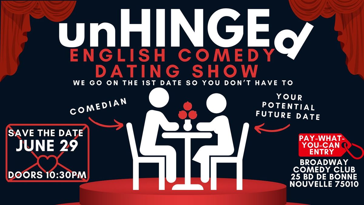 unHINGEd - English Comedy Dating Show - June 29th
