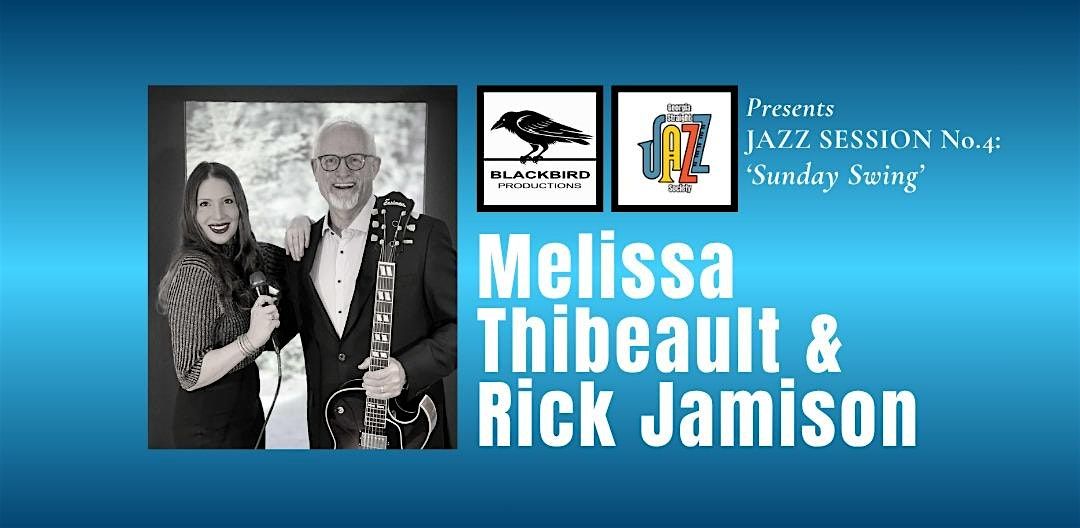 Jazz Session No.4:  'Sunday Swing' with Melissa Thibeault & Rick Jamison