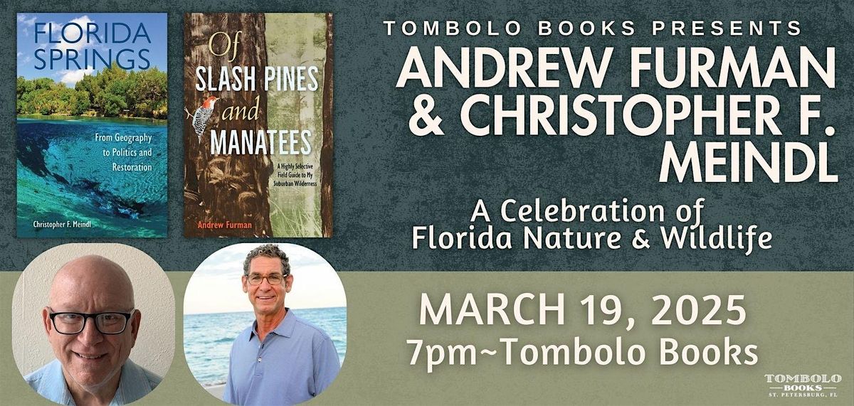 Celebrating FL Nature & Wildlife w\/ Andrew Furman and Christopher F. Meindl