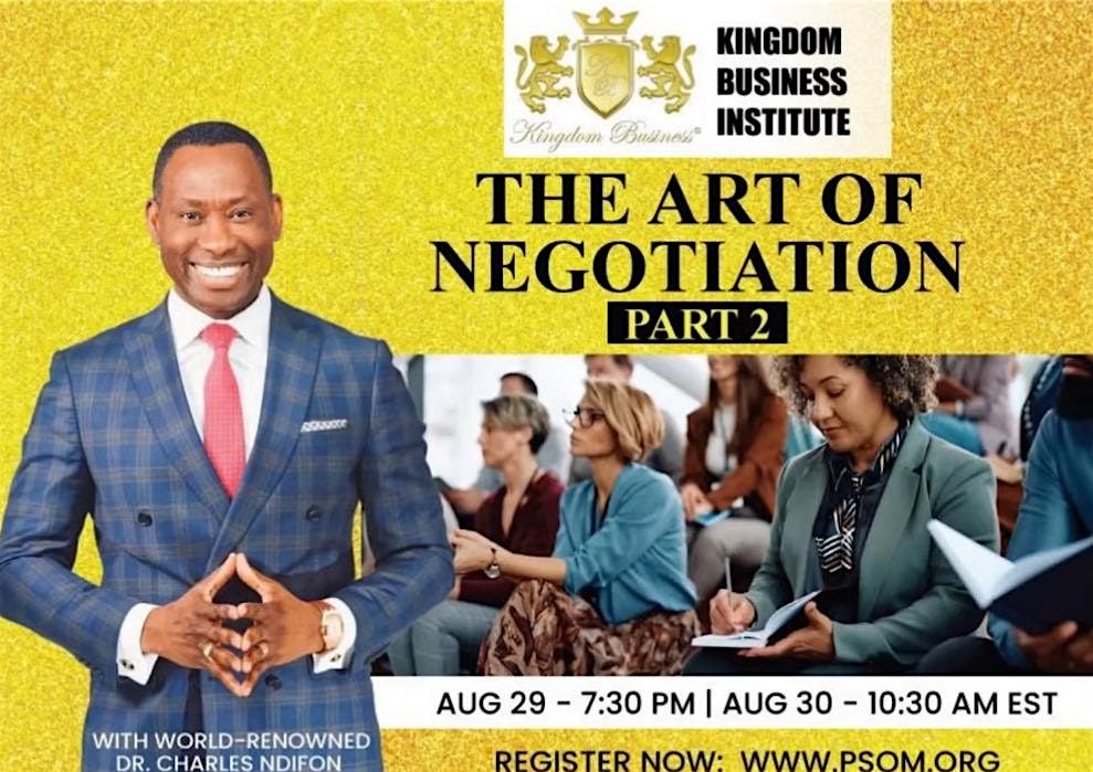 KINGDOM BUSINESS INSTITUTE - THE ART OF NEGOTIATION PT.2