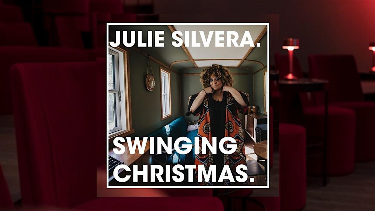 Swinging Christmas mit Julie Silvera & Band